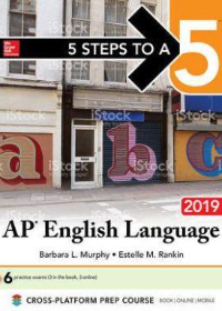 5 Steps to a 5: AP English Language 2019