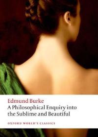 A Philosophical Enquiry into the Origin of our Ideas of the Sublime and the Beautiful 2/e