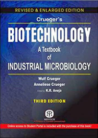Crueger's Biotechnology: A Textbook of Industrial Microbiology, 3/Ed