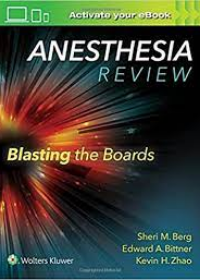 Anesthesia Review: Blasting the Boards