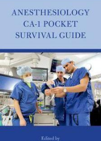 Anesthesiology CA-1 Pocket Survival Guide