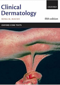Clinical Dermatology (Oxford Core Texts), 5e