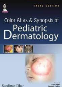Color Atlas and Synopsis of Pediatric Dermatology 3E