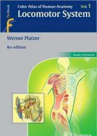Color Atlas of Human Anatomy: Locomotor System v.1, 6e**