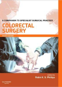 Colorectal Surgery, A Companion to Specialist Surgical Practice, 4e **