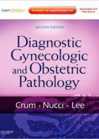 Diagnostic Gynecologic and Obstetric Pathology, 2nd Edition **