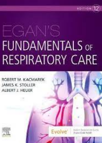 Egan's Fundamentals of Respiratory Care , 12e
