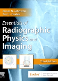 Essentials of Radiographic Physics and Imaging , 3rd Edition