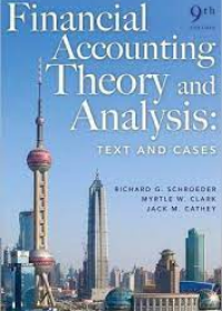 Financial Accounting Theory and Analysis: Text and Cases, 9e