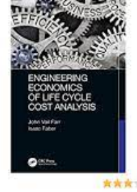 Engineering Economics of Life Cycle Cost Analysis