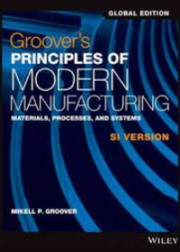 Groover's Principles of Modern Manufacturing SI Version, Global Edition