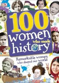 100 Women Who Made History