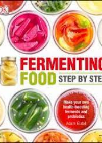 Fermenting Foods Step-by-Step