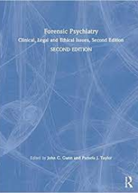 Forensic Psychiatry: Clinical, Legal and Ethical Issues, 2e