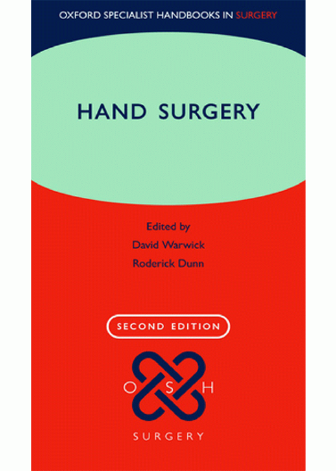 Hand Surgery: Therapy and Assessment (Oxford Specialist Handbooks in Surgery), 2e
