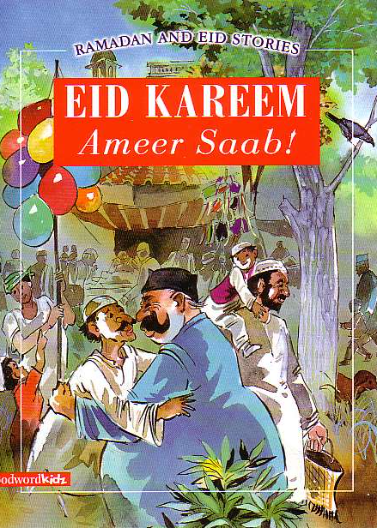 Ramadan and Eid Stories : Eid Kareem Ameer Saab!